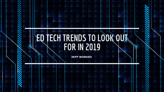 Ed Tech Trends to Look Out For in 2019
