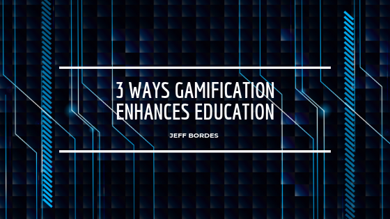 3 Ways Gamification Enhances Education